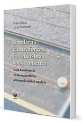 Kapil�rna elektrofor�za, hmotnostn� spektrometria a ich kombin�cie vo farmaceutickej a biomedic�nske