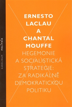 Hegemonie a socialistick� strategie: za radik�ln� demokratickou politiku