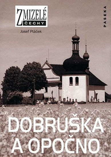 Zmizel� �echy Dobru�ka a Opo�no PASEKA