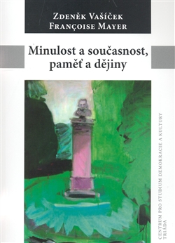 Minulost a sou�asnost, pam� a d�jiny