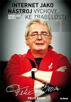 Internet jako n�stroj v�chovy k zbab�losti