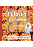 Putov�n� s va�e�kou po �ech�ch, Morav�..