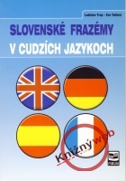 Slovensk� fraz�my v cudz�ch j.