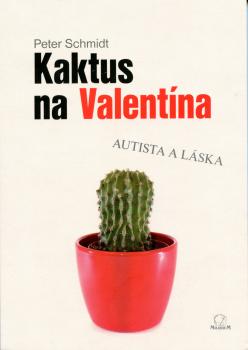 Kaktus na Valent�na Autista a l�ska