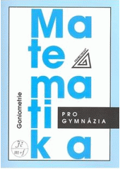 Matematika pro gymn�z.Goni.nv