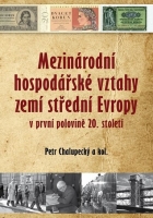 Mezin�rodn� hospod��sk� vztahy zem� st�edn� Evropy v prvn� pol. 20. stolet�