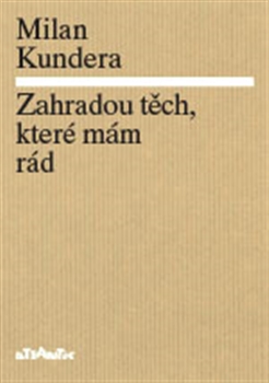 Zahradou t�ch, kter� m�m r�d
