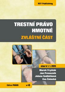Trestn� pr�vo hmotn� - zvl�tn� ��st (stav k 1. 1. 2015)