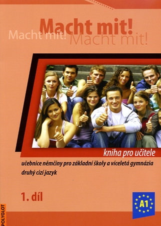 Macht mit! - 1. d�l, kniha pro u�itele