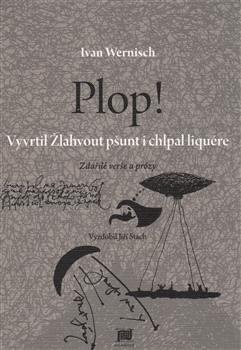 Plop! Vyvrtil �lahvout p�unt i chlpal li