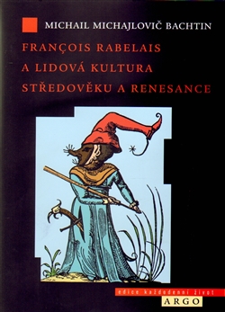 Francois Rabelais a lidov� kultura st�edov�ku a renesance