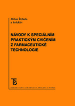 N�vody k speci�ln�m praktick�m cvi�en�m z farmaceutick� technologie