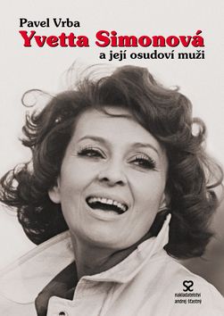 Yvetta Simonov� a jej� osudov� mu�i