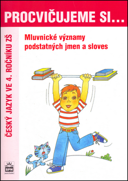 Mluvnick� v�znamy podstatn�ch jmen a slo