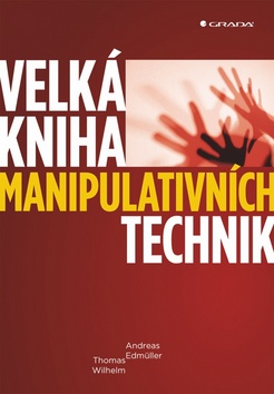 Velk� kniha manipulativn�ch technik