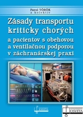 Z�sady transportu kriticky chor�ch a pacientov s obehovou a ventila�nou podporou v z�chran�rskej praxi