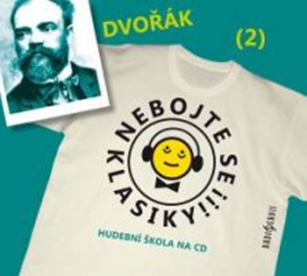 CD Nebojte se klasiky! 2 Anton�n Dvo��k