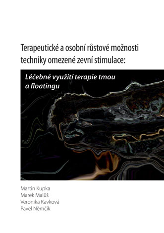 Terapeutick� a osobn� r�stov� mo�nosti techniky omezen� zevn� stimulace: L��ebn� vyu�it� Terapie tmou a Floatingu
