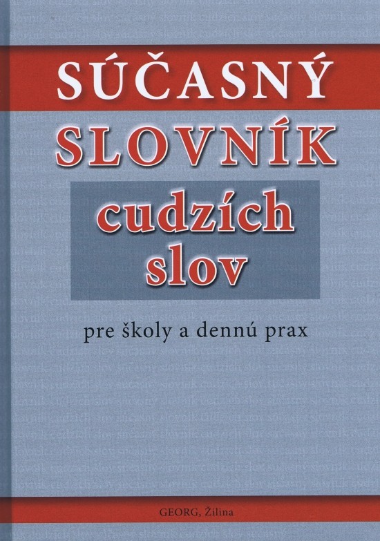 S��asn� slovn�k cudz�ch slov pre �koly a denn� prax