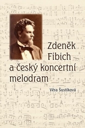 Zden�k Fibich a �esk� koncertn� melodram
