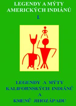 Legendy a m�ty americk�ch Indi�n� I.