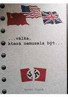 V�lka, kter� nemusela b�t...
