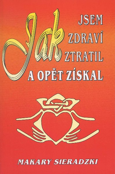 Jak jsem zdrav ztratil a opt