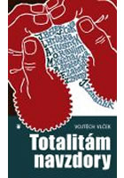 Totalit�m navzdory
