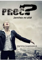 Pro�? Zem�elo mi d�t�