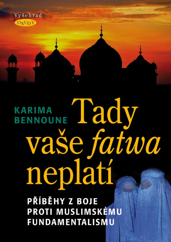 Tady va�e fatwa neplat�