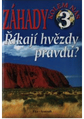 Z�hady kolem n�s 3 ��kaj� hv�zdy pravdu