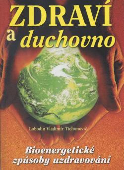 Zdrav� a duchovno Bioenergetick� zp�soby