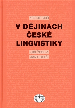 Kdo je kdo v d�jin�ch �esk� lingvistiky