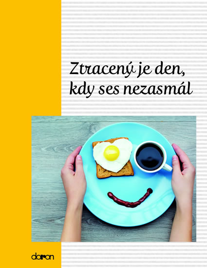 Ztracen� je den, kdy ses nezasm�l