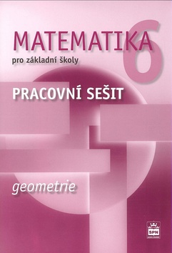 Matematika 6 pro Z� Geometrie Pr.se�. 2v