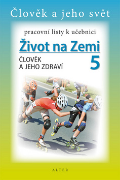 �ivot na Zemi 5. ro�n�k prac. l. �lov�k