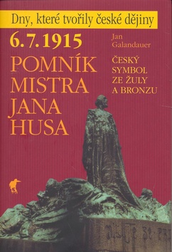 Pomn�k Mistra Jana Husa - 6. 7. 1915