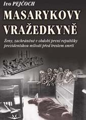 Masarykovy vra�edkyn�