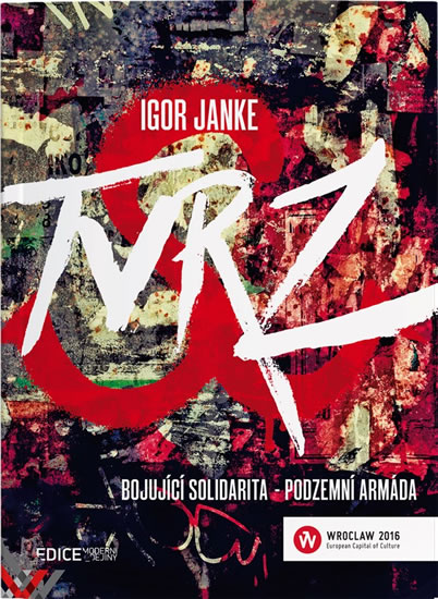 TVRZ Bojuj�c� solidarita - podzemn� arm.