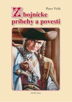 Zbojn�cke pr�behy a povesti