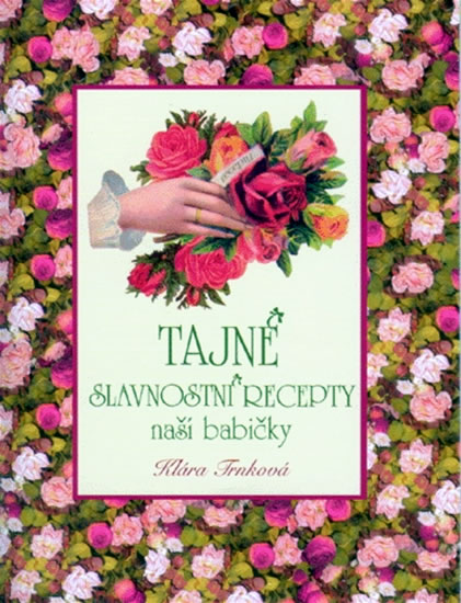 Tajn� slavnostn� recepty na�� babi�ky