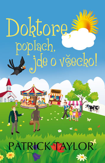 Doktore, poplach, jde o v�ecko!