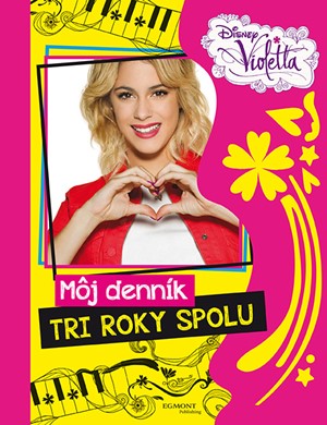 Violetta - M�j denn�k - Tri roky spolu
