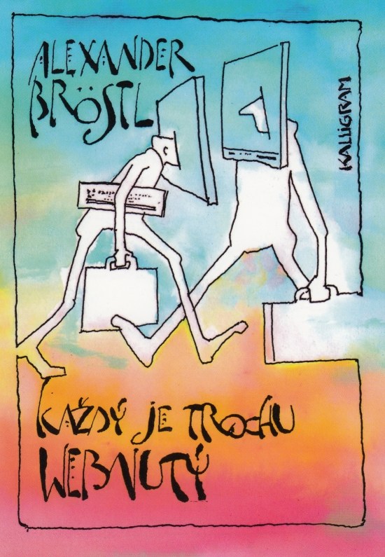 Ka�d� je trochu webnut�