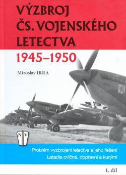 V�zbroj �s.vojensk�ho letectva 1945-1950 - 1.d�l