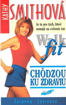 Kathy Smithov� Ch�dzou ku zdr.