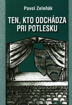 Ten, kto odch�dza pri potlesku