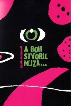A Boh stvoril mu�a...