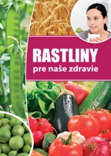 Rastliny pre na�e zdravie