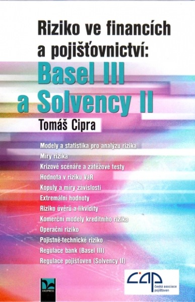 Riziko ve financ�ch a poji��ovnictv�: Basel III a Solvency II